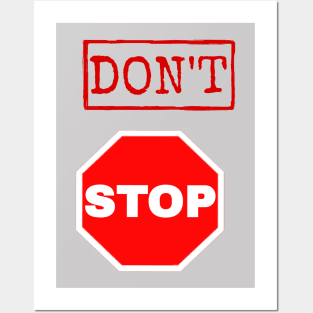 Don’t stop Posters and Art